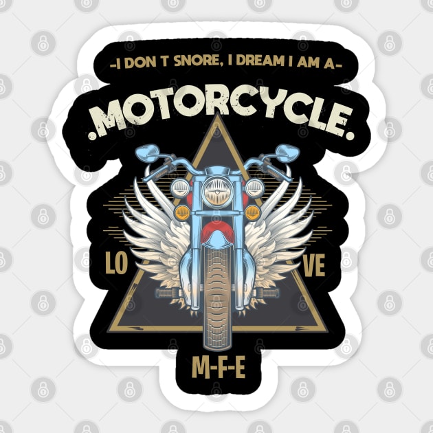 I Don't snore I Dream I am A MOTORCYCLE ,Motorcycle With Angel Wings Sticker by JHFANART